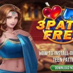 How to Install 3 Patti Free Game on Android – Teen Patti PK